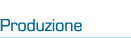 Produzione