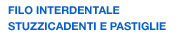 FILO INTERDENTALE E STUZZICADENTI