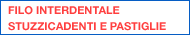 FILO INTERDENTALE E STUZZICADENTI