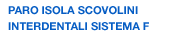 PARO ISOLA SCOVOLINI INTERDENTALI SISTEMA F