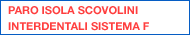 PARO ISOLA SCOVOLINI INTERDENTALI SISTEMA F